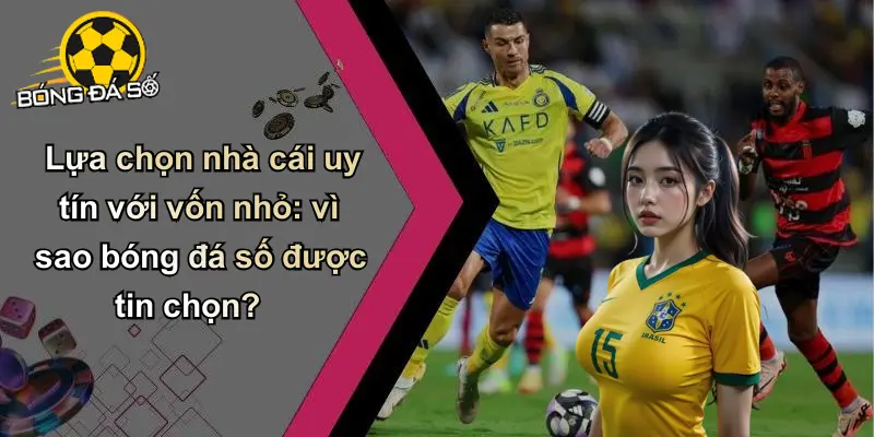 Chơi Cá Cược Với Vốn Nhỏ