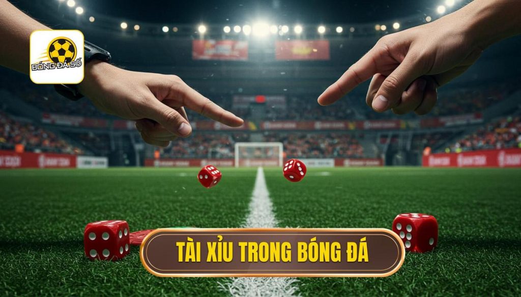 Tài xỉu trong bóng đá