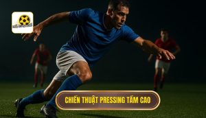 Chiến thuật pressing tầm cao